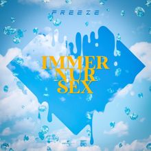 Freeze: Immer nur Sex