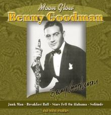 Benny Goodman: Moon Glow