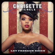 Chrisette Michele: Let Freedom Reign