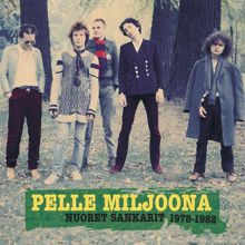 Pelle Miljoona & 1980: Pelko ja viha