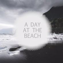 Ocean Sounds: A Day at the Beach