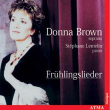 Donna Brown: Brown, Donna: Fruhlingslieder (Spring Songs)