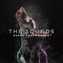 The Sounds: Shake Shake Shake