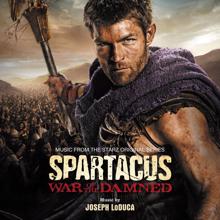 Joseph LoDuca: Spartacus: War Of The Damned (Music From The Starz Original Series)
