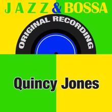 Quincy Jones: Se É Tarde Me Perdoa (Forgive Me If I'm Late) [Remastered]