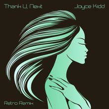 Joyce Kidd: Thank U, Next (Retro Remix)