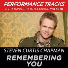 Steven Curtis Chapman: Remembering You (Performance Track In Key Of C)