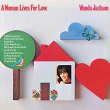 Wanda Jackson: A Woman Lives For Love