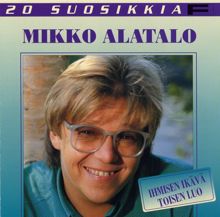 Mikko Alatalo: 20 Suosikkia / Ihmisen ikävä toisen luo