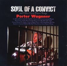 Porter Wagoner: Soul of a Convict
