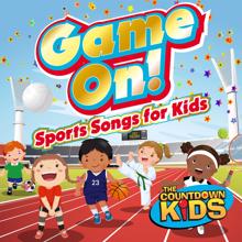 The Countdown Kids: Game On! (Sports Songs for Kids)