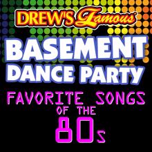 The Hit Crew: Drew's Famous Basement Dance Party: Favorite Songs Of The 80s