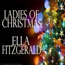 Ella Fitzgerald: Ladies of Christmas: Ella Fitzgerald