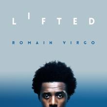 Romain Virgo: Lifted