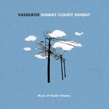 Vassilikos: Sunday Cloudy Sunday