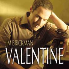 Jim Brickman: Valentine