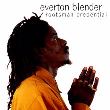 Everton Blender: Rootsman Credential