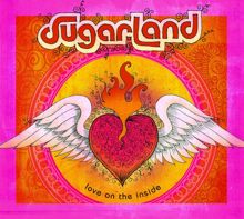 Sugarland: Love On The Inside