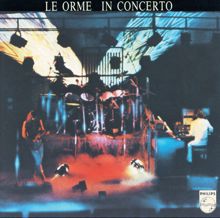 Le Orme: Orme In Concerto