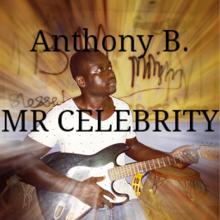 Anthony B: Mr Celebrity