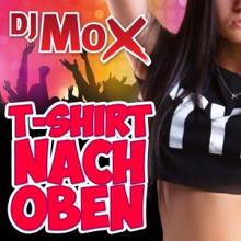 DJ Mox: T-Shirt nach oben