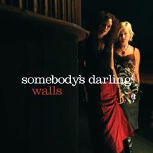 Somebody's Darling: Walls