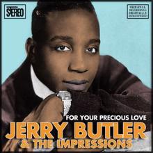 Jerry Butler & The Impressions: For Your Precious Love