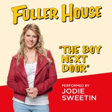Jodie Sweetin: The Boy Next Door (from "Fuller House")