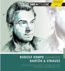 Rudolf Kempe: Rudolf Kempe conducts Bartók & Strauss