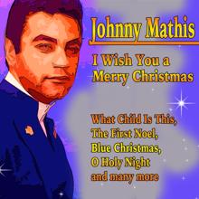 Johnny Mathis: I Wish You a Merry Christmas