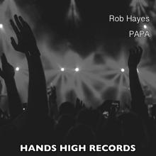 Rob Hayes: Papa
