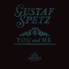 Gustaf Spetz: You And Me