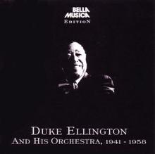 Duke Ellington And His Orchestra: What Am I Here For