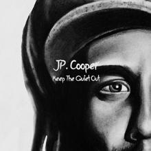 JP Cooper: Keep The Quiet Out