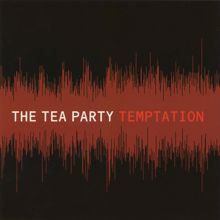 The Tea Party: Temptation (Radio mix edit)
