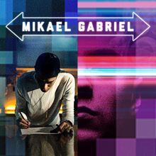 Mikael Gabriel: Kovaa