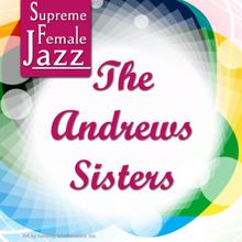 The Andrews Sisters: Lullaby of Broadway