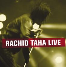 Rachid Taha: Rachid Taha Live