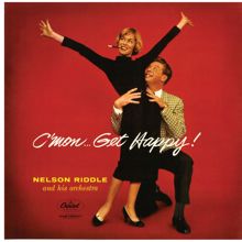 Nelson Riddle & His Orchestra: C'Mon...Get Happy