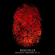 Disciples: Jealousy (Remixes, Pt. 1)