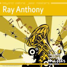 Ray Anthony: Beyond Patina Jazz Masters: Ray Anthony