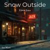 Edwin Jones: Snow Outside