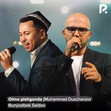 Bunyodbek Saidov: Olma pishganda