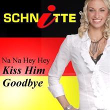 Schnitte: Na Na Hey Hey Kiss Him Goodbye (Fußball Version)