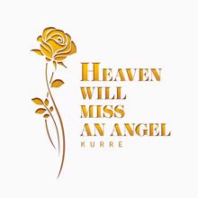 Kurre: Heaven Will Miss An Angel
