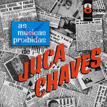Juca Chaves: As Músicas Proibidas De Juca Chaves