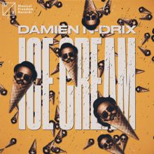 Damien N-Drix: Ice Cream