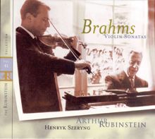 Arthur Rubinstein: Rubinstein Collection, Vol. 41: All Brahms: 3 Violin & Piano Sonatas; Opp. 78/100/108