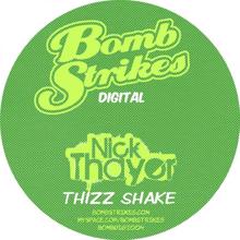 Nick Thayer: Thizz Shake