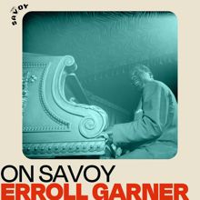 Erroll Garner: On Savoy: Erroll Garner